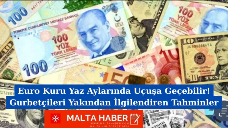 Euro Kuru Yaz Aylarında Uçuşa Geçebilir! Gurbetçileri Yakından İlgilendiren Tahminler