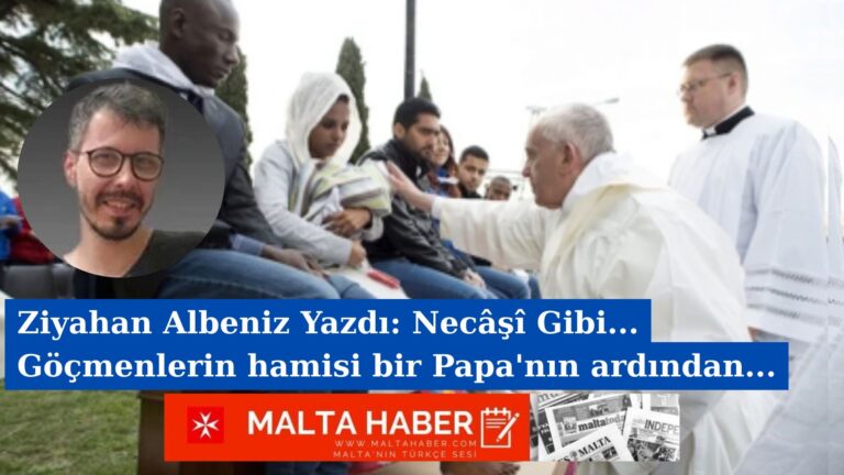Ziyahan Albeniz Yazdı: Necâşî Gibi… Göçmenlerin hamisi bir Papa’nın ardından…