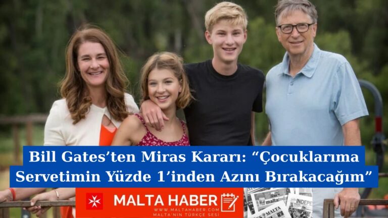 Bill Gates’ten Miras Kararı: “Çocuklarıma Servetimin Yüzde 1’inden Azını Bırakacağım”