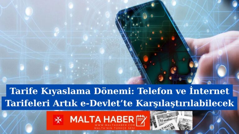 Tarife Kıyaslama Dönemi: Telefon ve İnternet Tarifeleri Artık e-Devlet’te Karşılaştırılabilecek