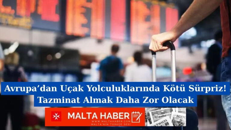 Avrupa’dan Uçak Yolculuklarında Kötü Sürpriz! Tazminat Almak Daha Zor Olacak