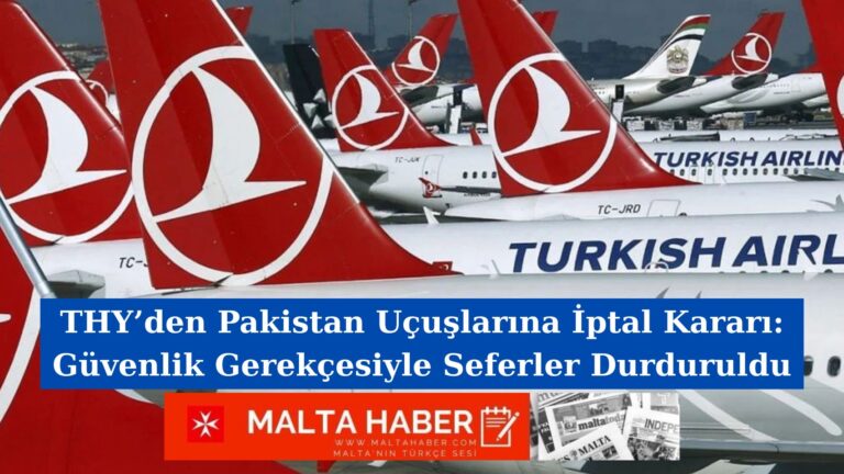 THY’den Pakistan Uçuşlarına İptal Kararı: Güvenlik Gerekçesiyle Seferler Durduruldu