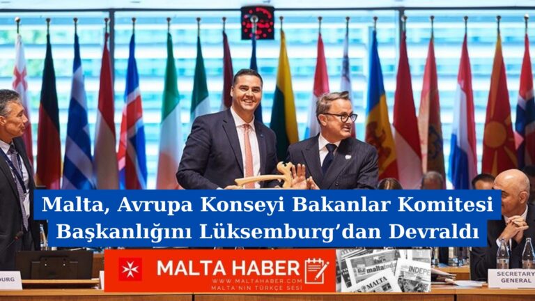 Malta, Avrupa Konseyi Bakanlar Komitesi Başkanlığını Lüksemburg’dan Devraldı