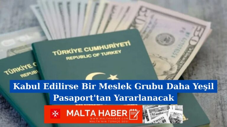 Kabul Edilirse Bir Meslek Grubu Daha Yeşil Pasaport’tan Yararlanacak