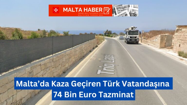 Malta’da Kaza Geçiren Türk Vatandaşına 74 Bin Euro Tazminat