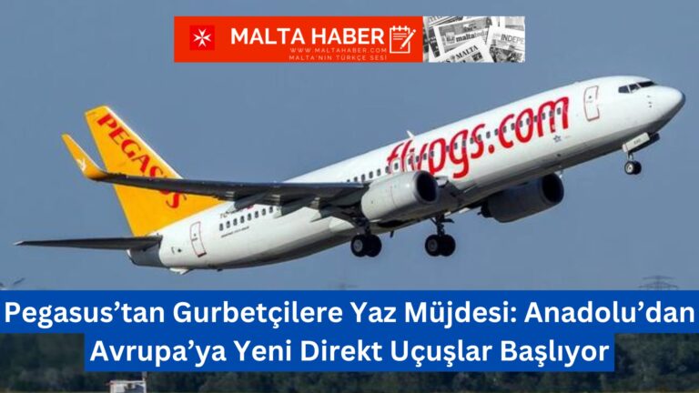 Pegasus’tan Gurbetçilere Yaz Müjdesi: Anadolu’dan Avrupa’ya Yeni Direkt Uçuşlar Başlıyor