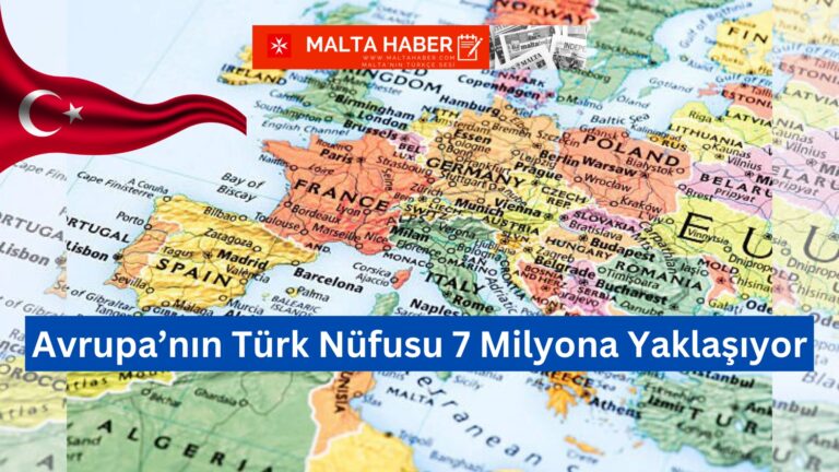 Avrupa’nın Türk Nüfusu 7 Milyona Yaklaşıyor