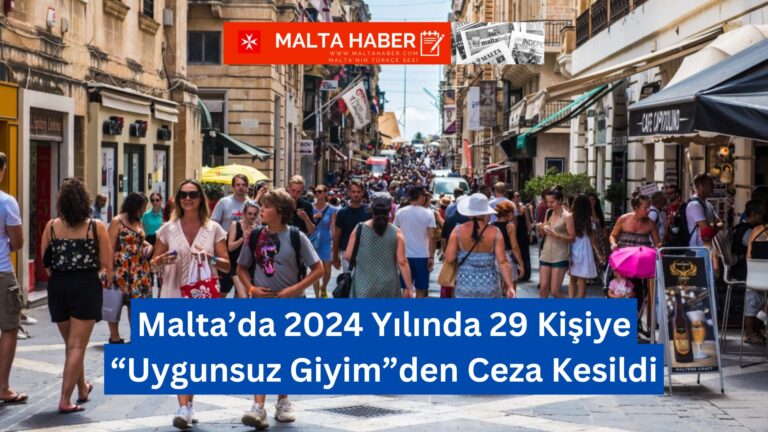 Malta’da 2024 Yılında 29 Kişiye “Uygunsuz Giyim”den Ceza Kesildi