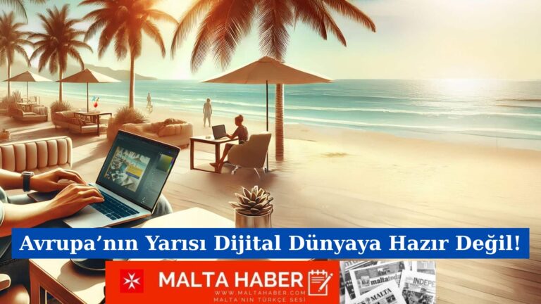 Avrupa’nın Yarısı Dijital Dünyaya Hazır Değil!