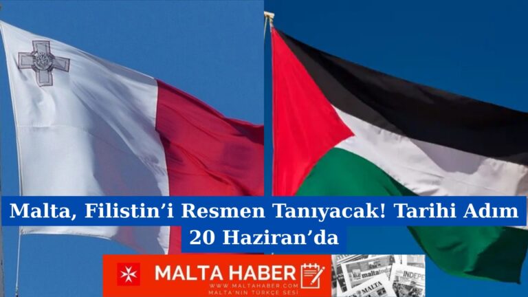 Malta, Filistin’i Resmen Tanıyacak! Tarihi Adım 20 Haziran’da