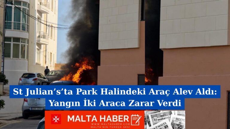 St Julian’s’ta Park Halindeki Araç Alev Aldı: Yangın İki Araca Zarar Verdi