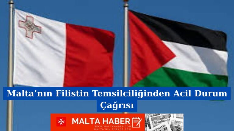 Malta’nın Filistin Temsilciliğinden Acil Durum Çağrısı