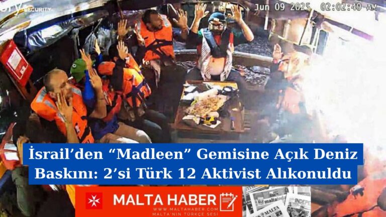 İsrail’den “Madleen” Gemisine Açık Deniz Baskını: 2’si Türk 12 Aktivist Alıkonuldu