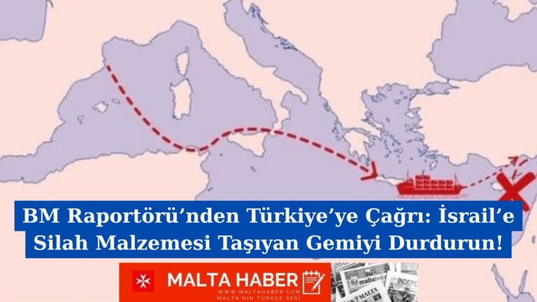 BM Raportörü’nden Türkiye’ye Çağrı: İsrail’e Silah Malzemesi Taşıyan Gemiyi Durdurun!