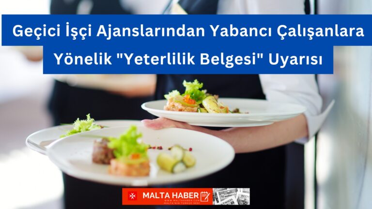 Geçici İşçi Ajanslarından Yabancı Çalışanlara Yönelik “Yeterlilik Belgesi” Uyarısı