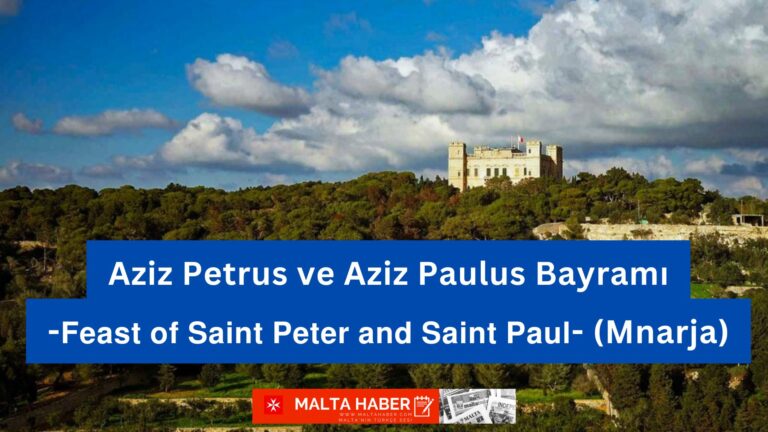 Malta’da 29 Haziran Coşkusu: Aziz Petrus ve Aziz Paulus Bayramı (Mnarja) Kutlanıyor