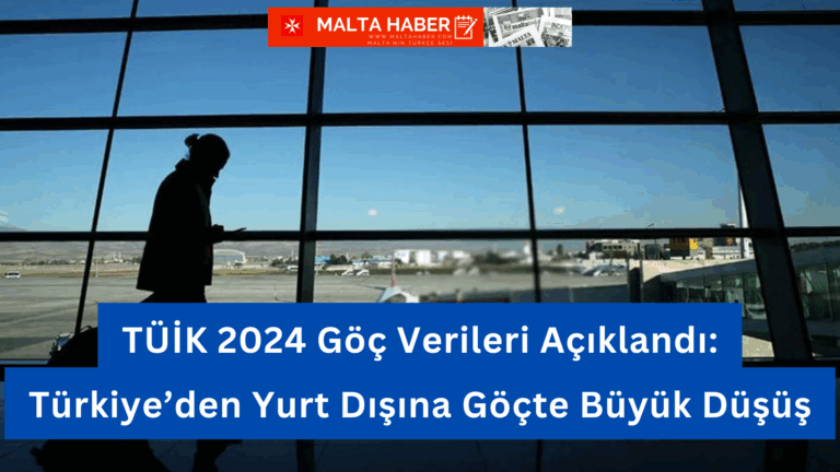 TÜİK 2024 Göç Verileri Açıklandı: Türkiye’den Yurt Dışına Göçte Büyük Düşüş