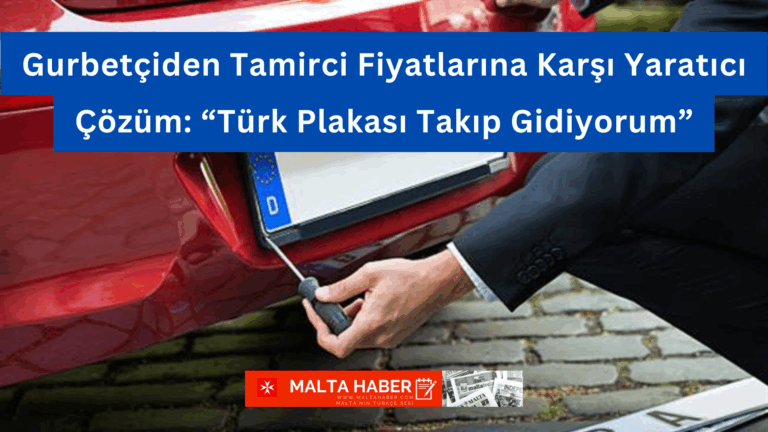 Gurbetçiden Tamirci Fiyatlarına Karşı Yaratıcı Çözüm: “Türk Plakası Takıp Gidiyorum”
