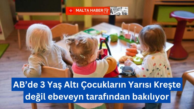 AB Haber: AB’de 3 Yaş Altı Çocukların Yarısı Kreşte değil ebeveyn tarafından bakılıyor