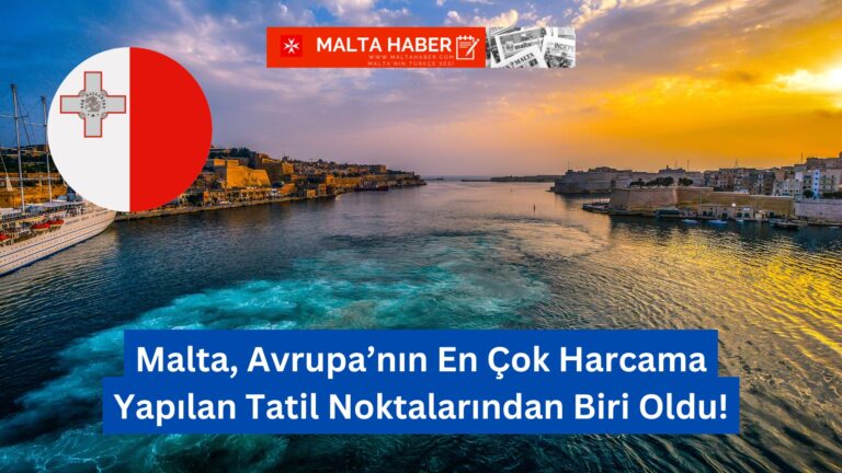 Malta, Avrupa’nın En Çok Harcama Yapılan Tatil Noktalarından Biri Oldu!