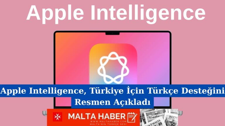 Apple Intelligence, Türkiye İçin Türkçe Desteğini Resmen Açıkladı