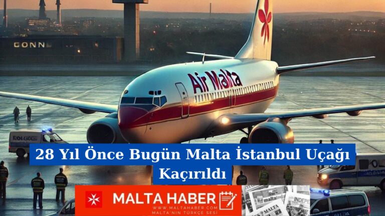 28 Yıl Önce Bugün Malta İstanbul Uçağı Kaçırıldı