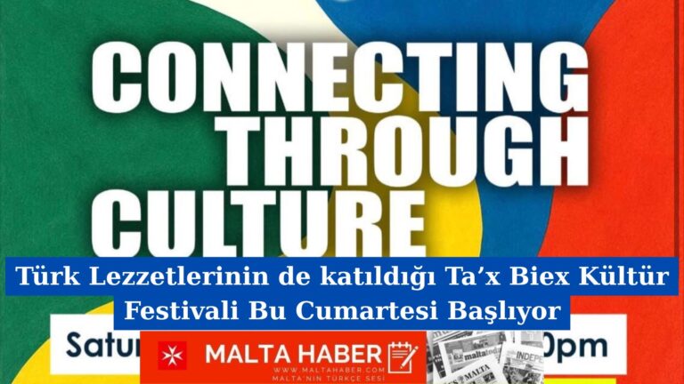 Türk Lezzetlerinin de katıldığı Ta’x Biex Kültür Festivali Bu Cumartesi Başlıyor