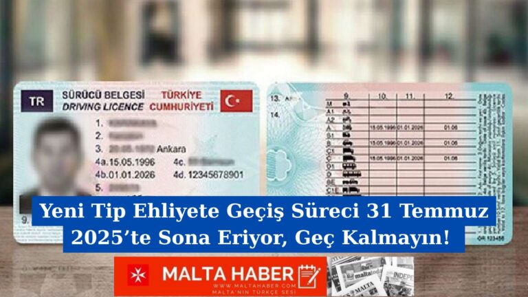 Yeni Tip Ehliyete Geçiş Süreci 31 Temmuz 2025’te Sona Eriyor, Geç Kalmayın!