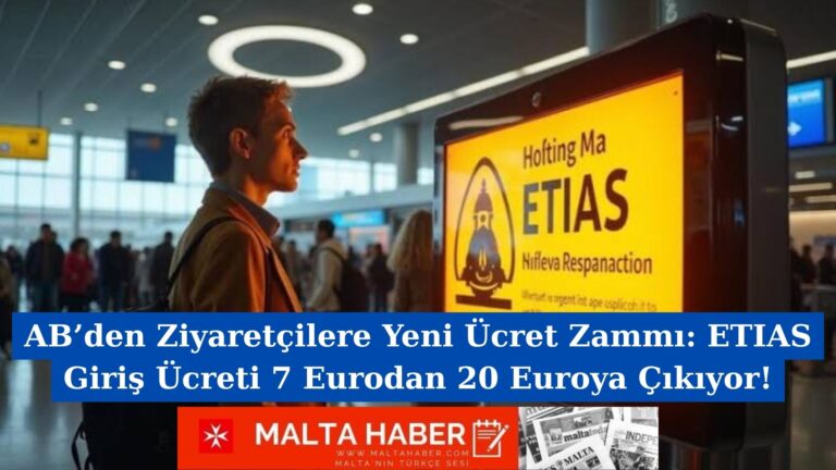 AB’den Ziyaretçilere Yeni Ücret Zammı: ETIAS Giriş Ücreti 7 Eurodan 20 Euroya Çıkıyor!
