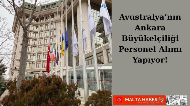 Avustralya’nın Ankara Büyükelçiliği Personel Alımı Yapıyor!