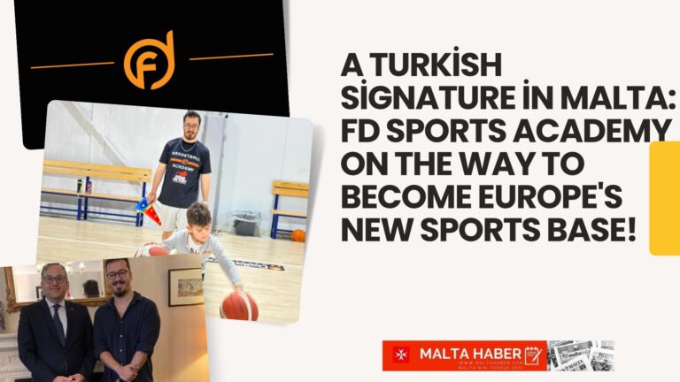 A Turkish Signature in Malta: FD Sports Academy on the Way to Become Europe’s New Sports Base!