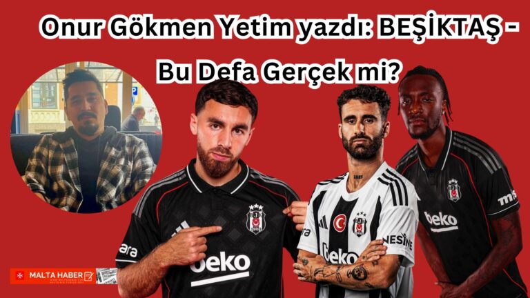Onur Gökmen Yetim yazdı: Beşiktaş: Bu Defa Gerçek mi?