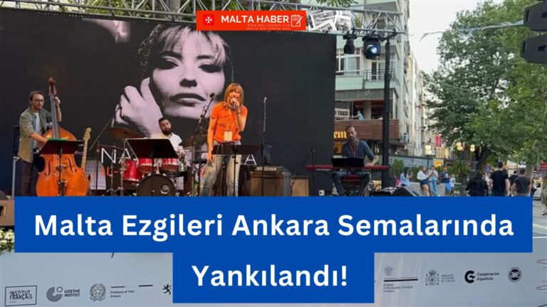 Malta Ezgileri Ankara Semalarında Yankılandı! 