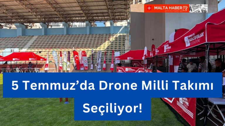 5 Temmuz’da Drone Milli Takımı Seçiliyor!