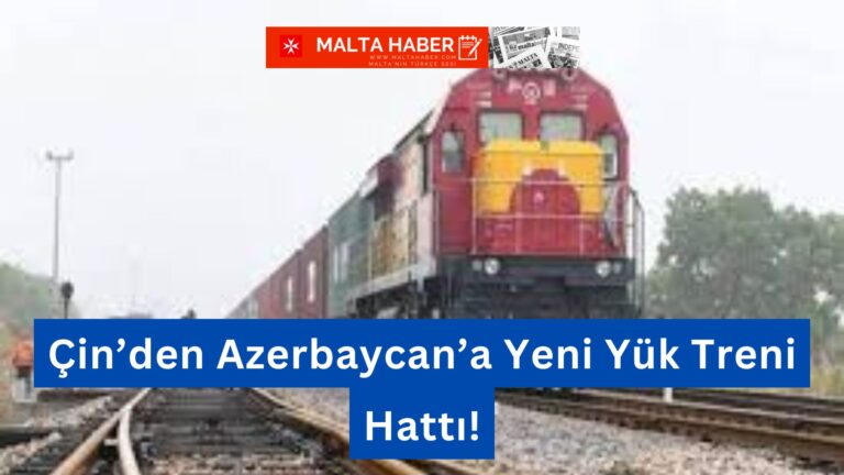 Çin’den Azerbaycan’a Yeni Yük Treni Hattı!