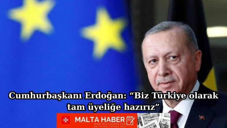 Cumhurbaşkanı Erdoğan: “Biz Türkiye olarak tam üyeliğe hazırız”