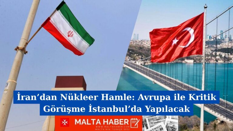 İran’dan Nükleer Hamle: Avrupa ile Kritik Görüşme İstanbul’da Yapılacak