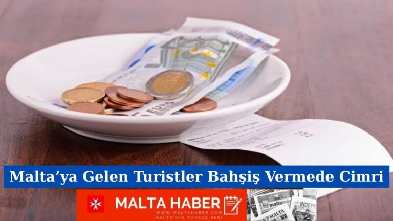 Malta’ya Gelen Turistler Bahşiş Vermede Cimri