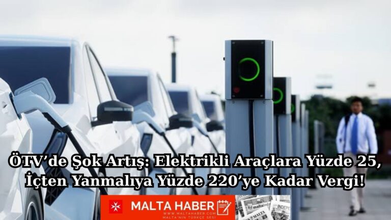 ÖTV’de Şok Artış: Elektrikli Araçlara Yüzde 25, İçten Yanmalıya Yüzde 220’ye Kadar Vergi!