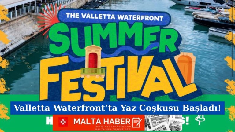 Valletta Waterfront’ta Yaz Coşkusu Başladı!