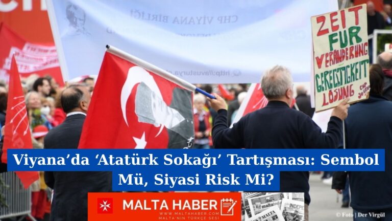 Viyana’da ‘Atatürk Sokağı’ Tartışması: Sembol Mü, Siyasi Risk Mi?