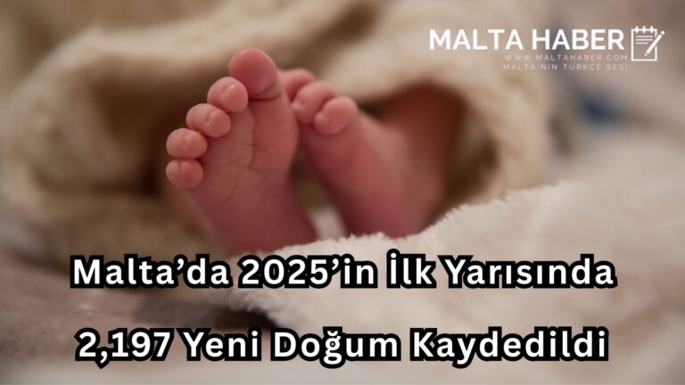 Malta’da 2025’in İlk Yarısında 2,197 Yeni Doğum Kaydedildi