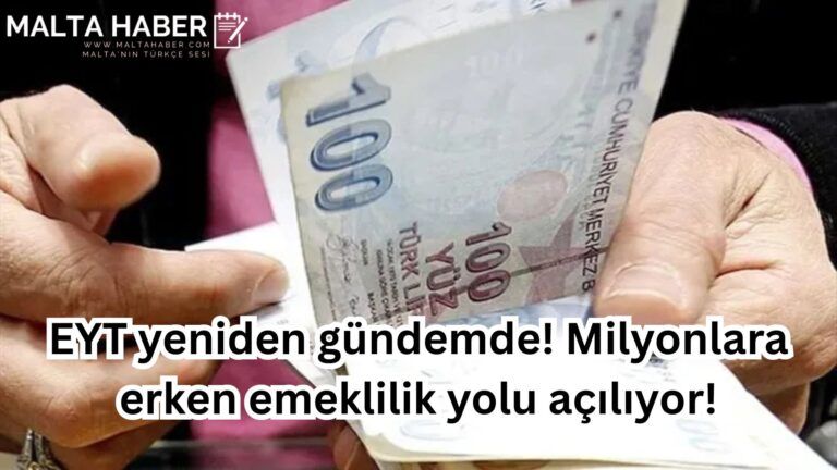 EYT yeniden gündemde! Milyonlara erken emeklilik yolu açılıyor!