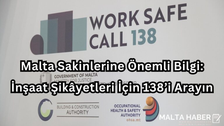 Malta Sakinlerine Önemli Bilgi: İnşaat Şikâyetleri İçin 138’i Arayın