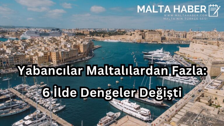 Yabancılar Maltalılardan Fazla: 6 İlde Dengeler Değişti