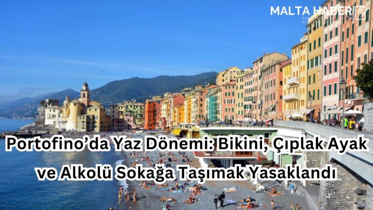 Portofino’da Yaz Dönemi: Bikini, Çıplak Ayak ve Alkolü Sokağa Taşımak Yasaklandı