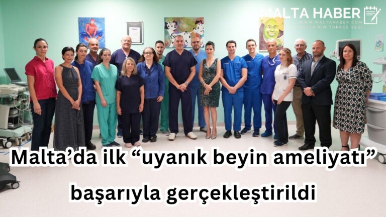 Malta’da ilk “uyanık beyin ameliyatı” başarıyla gerçekleştirildi