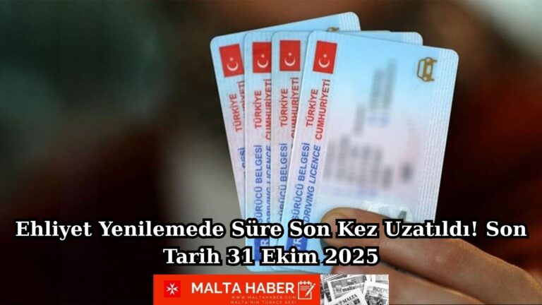 Ehliyet Yenilemede Süre Son Kez Uzatıldı! Son Tarih 31 Ekim 2025