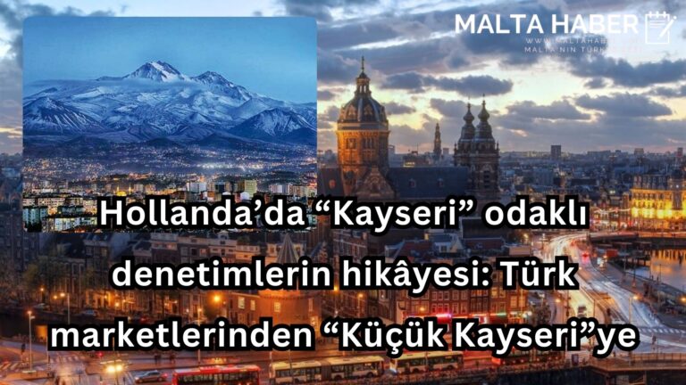 Hollanda’da “Kayseri” odaklı denetimlerin hikâyesi: Türk marketlerinden “Küçük Kayseri”ye