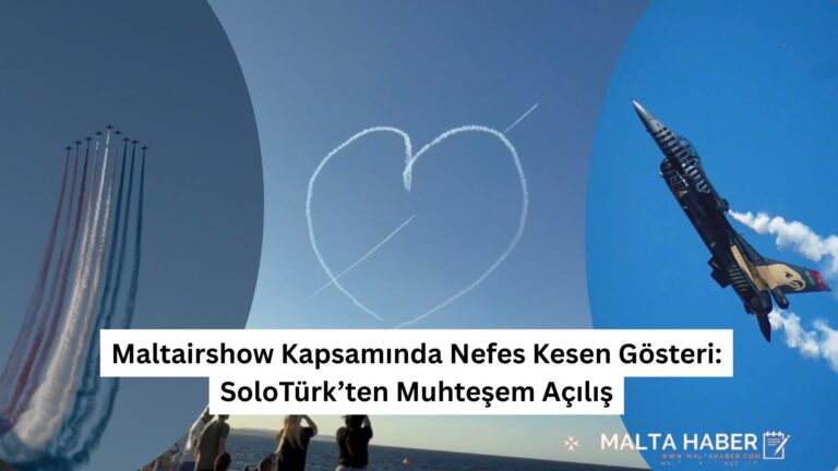 Maltairshow Kapsamında Nefes Kesen Gösteri: SoloTürk’ten Muhteşem Açılış